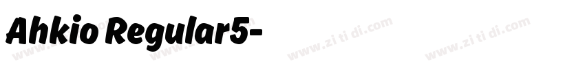 Ahkio Regular5字体转换